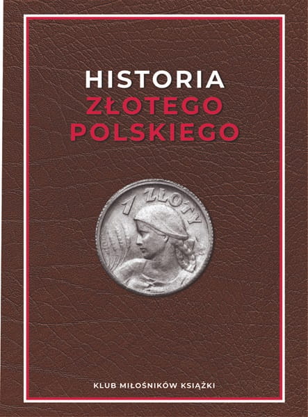 Historia złotego polskiego wydanie 2024
